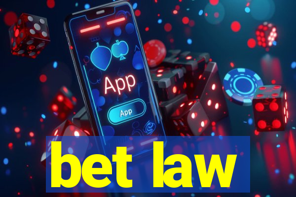 bet law